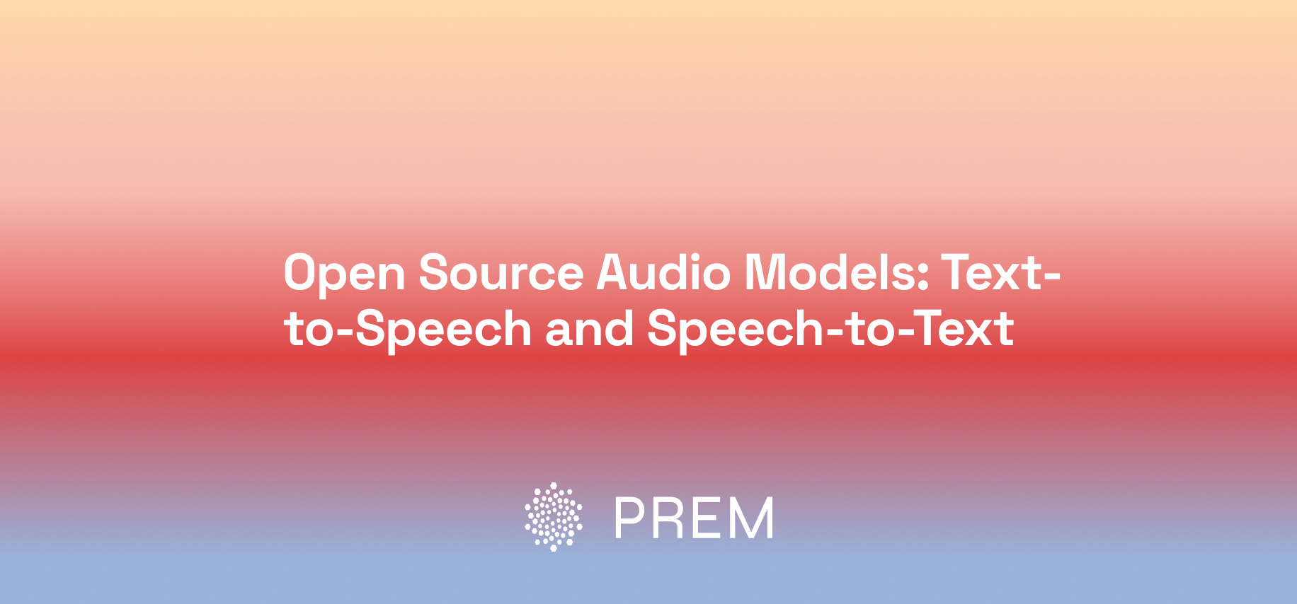 Open Source Audio Models: Text-to-Speech and Speech-to-Text