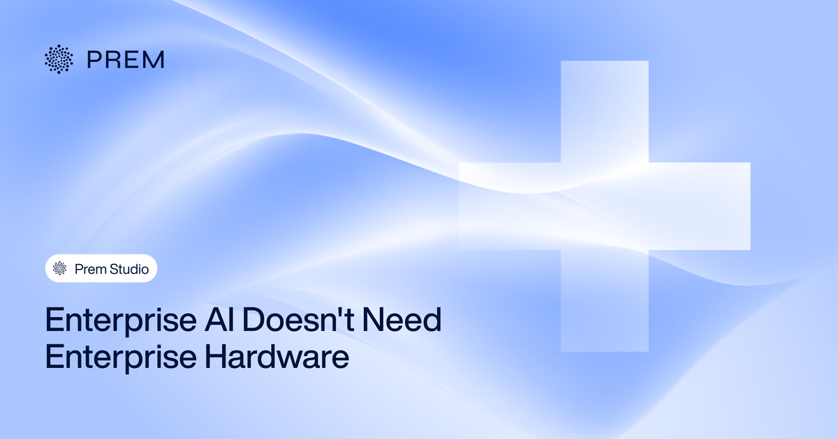Enterprise AI Doesn't Need Enterprise Hardware