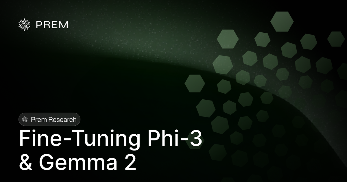 Fine-Tuning Phi-3 & Gemma 2: The Budget Path to GPT-4 Performance at a Fraction of the Cost