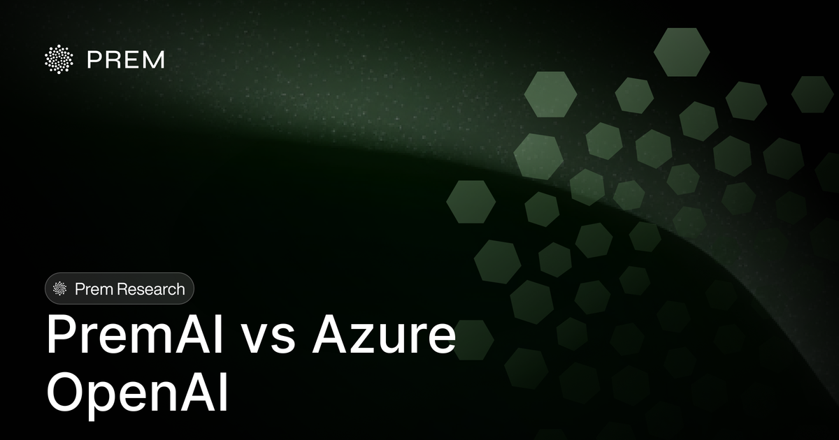 PremAI vs Azure OpenAI: Which Enterprise AI Platform Gives You More Control?