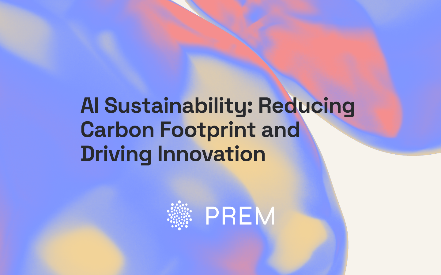 AI Sustainability: Reducing Carbon Footprint and Driving Innovation