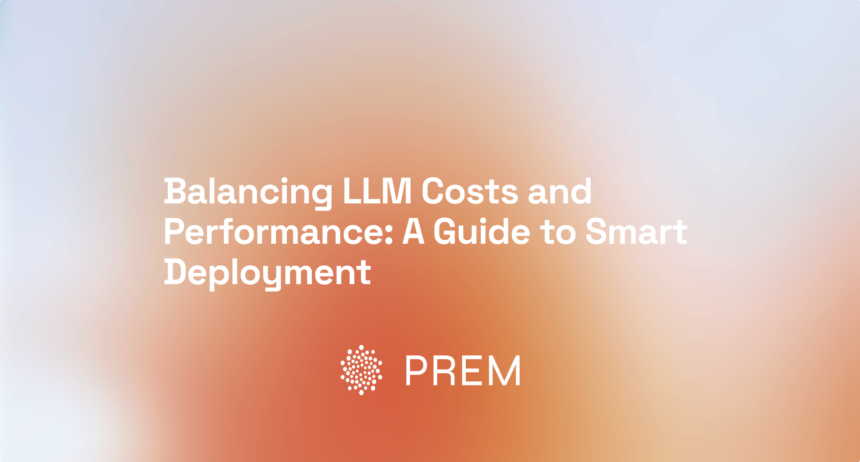 Balancing LLM Costs and Performance: A Guide to Smart Deployment