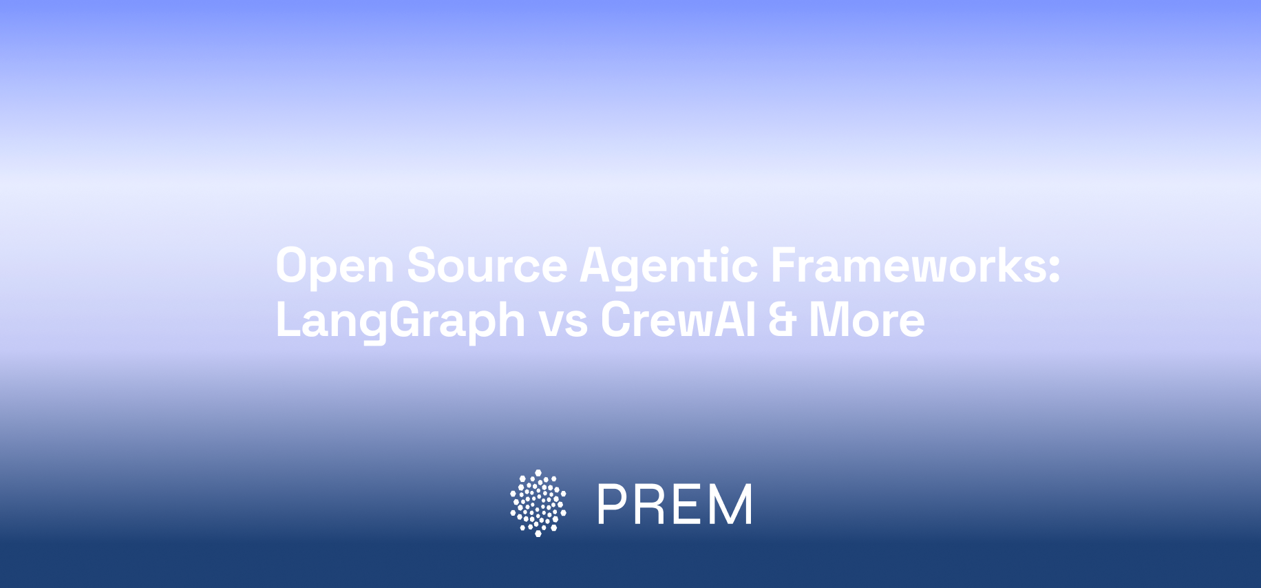 Open Source Agentic Frameworks: LangGraph vs CrewAI & More