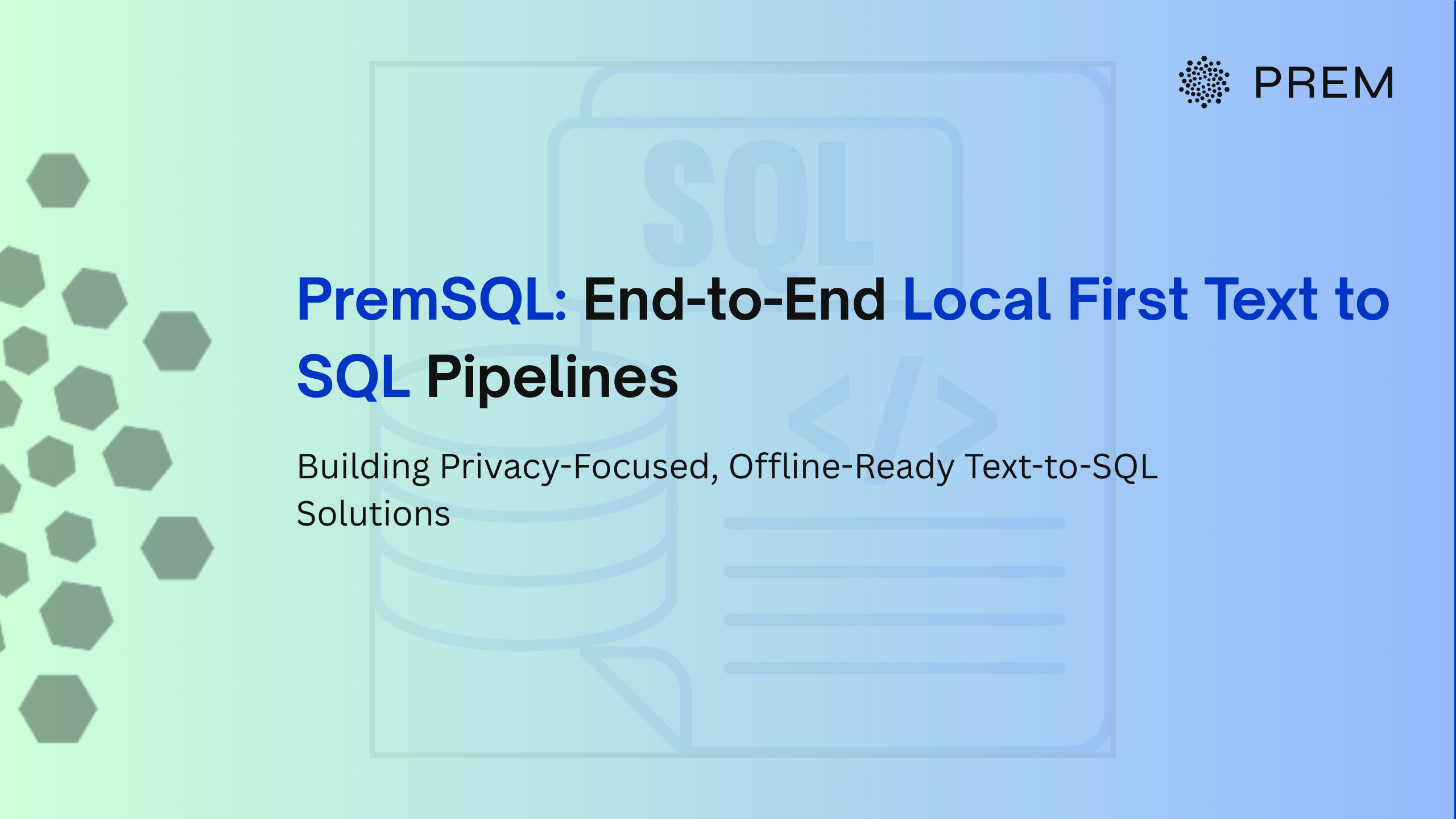 PremSQL: End-to-end Local First Text to SQL pipelines